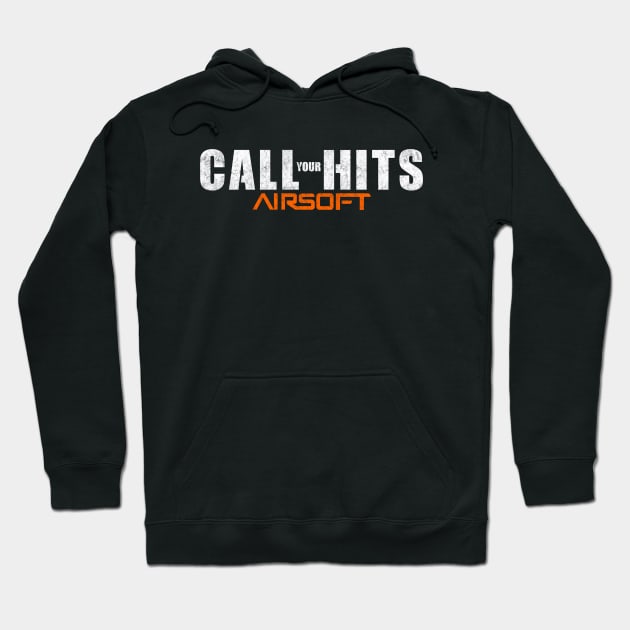 Airsoft - Call Your Hits Hoodie by TinyFly